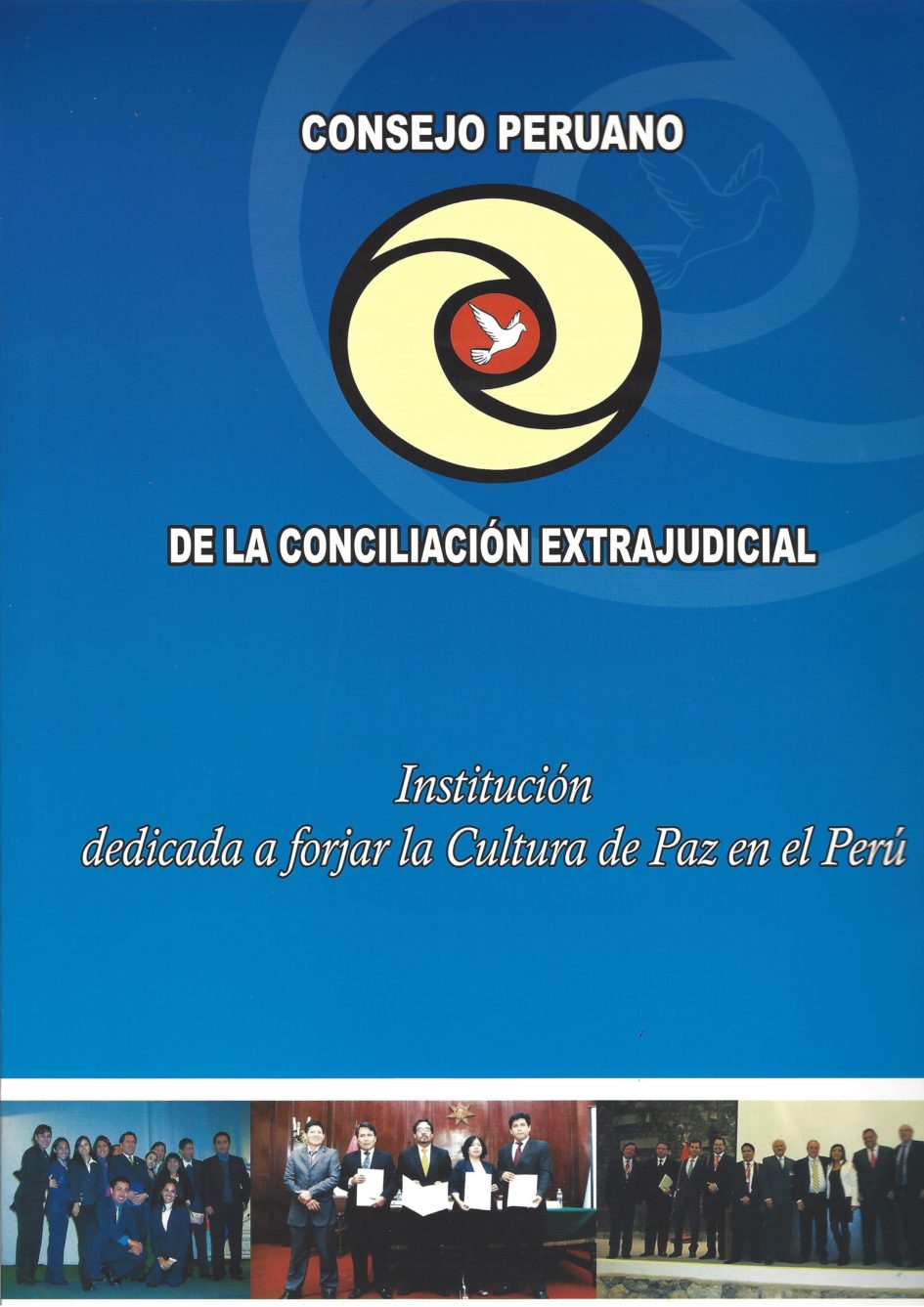 CONSEJO PERUANO DE LA CONCILIACIÓN EXTRAJUDICIAL CONSEJO PERUANO DE LA CONCILIACIÓN EXTRAJUDICIAL