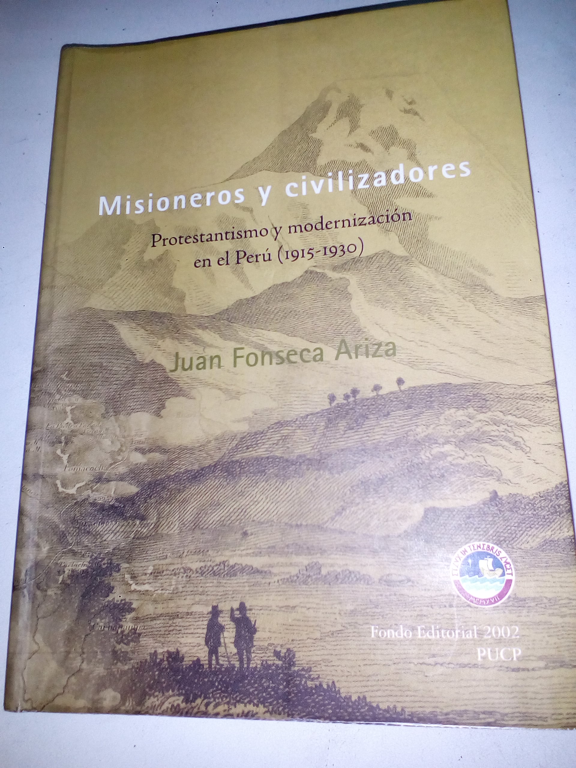 “Misioneros y civilizadores” por Juan Fonseca*