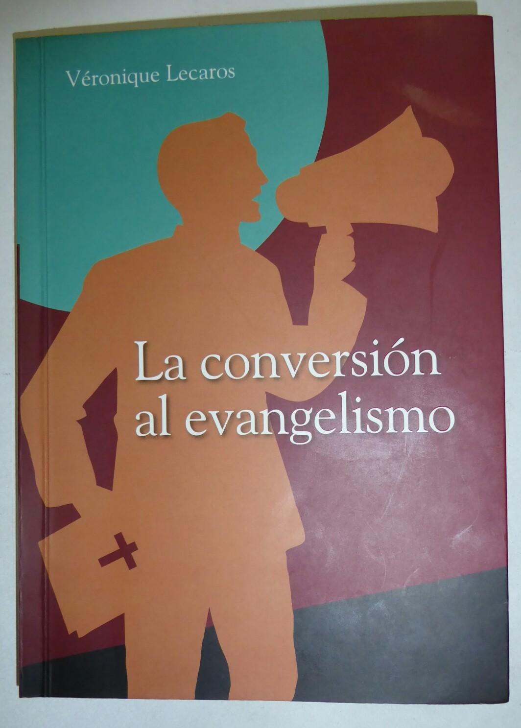 “La conversión al evangelismo” por Veronique Lecaros*