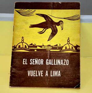 El señor gallinazo vuelve a Lima.Casa de la Literatura Peruana