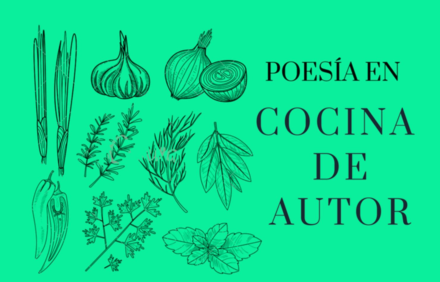 Cocina de autor 2021-1: “Poetas del XXI” [videos]