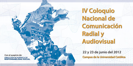 IV Coloquio Nacional de Comunicación Radial y Audiovisual